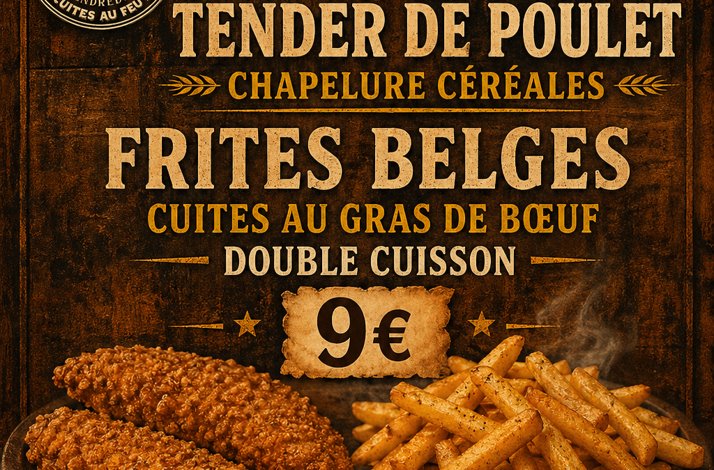 PLAT DU JOUR : TENDER POULET chapelure multi céréales/ FRITES belges/sauce blanche